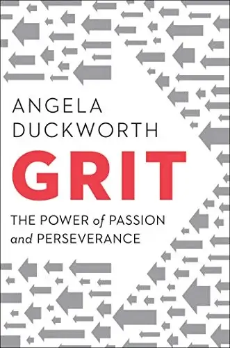 Grit: The Power of Passion and Perseverance by Angela Duckworth, Self Motivation Books Best Sellers