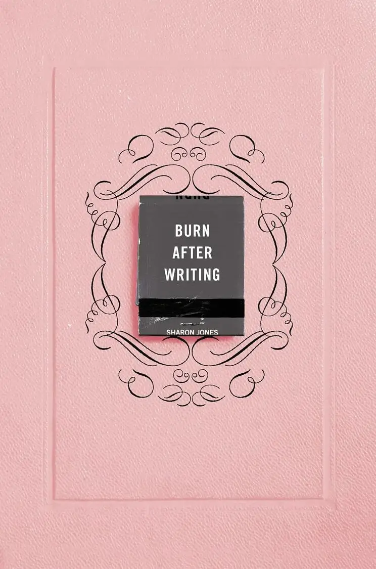 Burn After Writing by Sharon Jones.