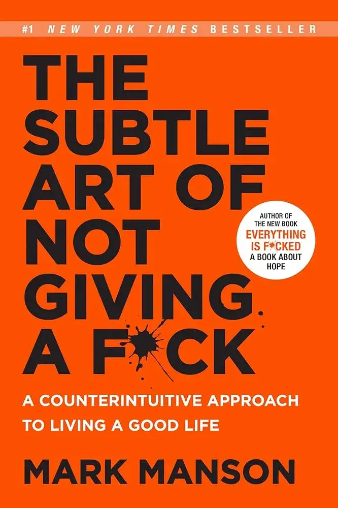 The Subtle Art of Not Giving a F*ck by Mark Manson, Self Motivation Books Best Sellers