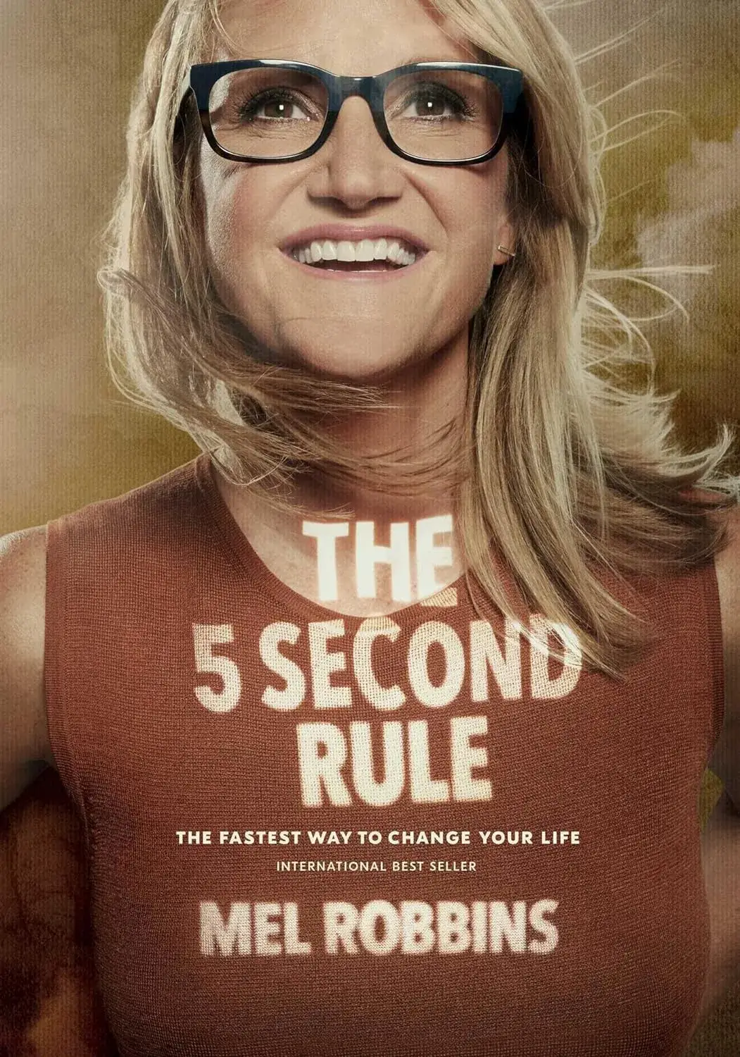 The 5 Second Rule: Transform Your Life, Work, and Confidence with Everyday Courage by Mel Robbins, Self Motivation Books Best Sellers